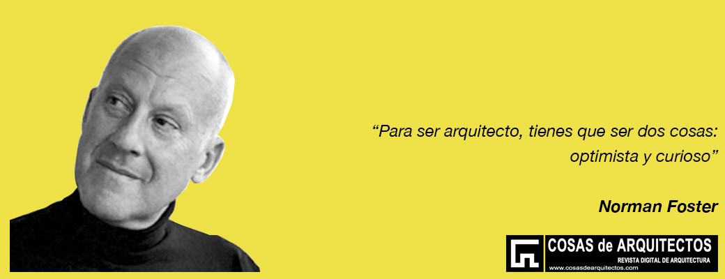 Norman Foster arquitecto optimista curioso